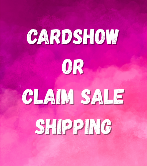 Card Show/Claim Sale Shipping